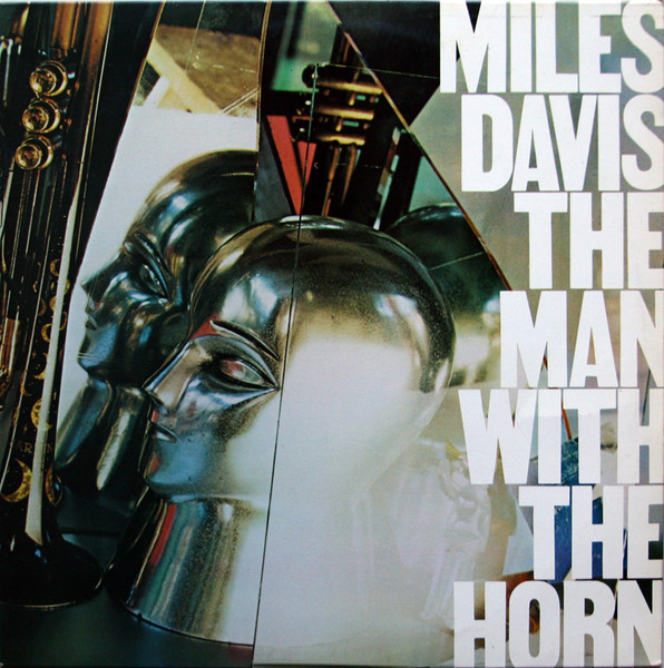 Miles Davis - The Man With The Horn | Releases | Discogs