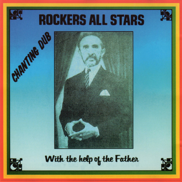 ladda ner album Rockers All Stars - Chanting Dub With The Help Of The Father