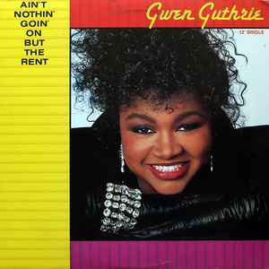 Gwen Guthrie - Ain't Nothin' Goin' On But The Rent album cover