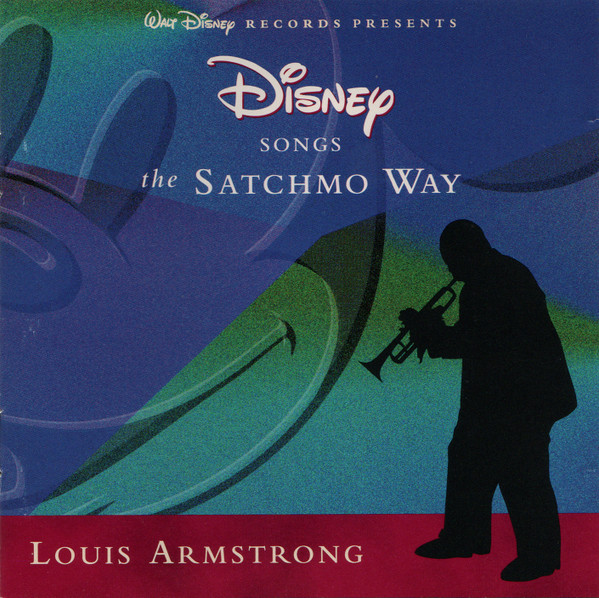 Louis Armstrong Disney Songs The Satchmo Way Releases Discogs