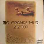 Rio Grande Mud - Album by ZZ Top