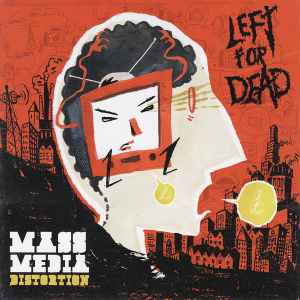 Left For Dead - Mass Media Distortion album cover