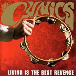 The Cynics (2) - Living Is The Best Revenge album cover