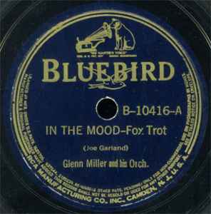 Glenn Miller And His Orchestra - In The Mood / I Want To Be Happy