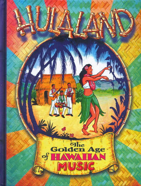 Hulaland: The Golden Age Of Hawaiian Music (2015, CD) - Discogs