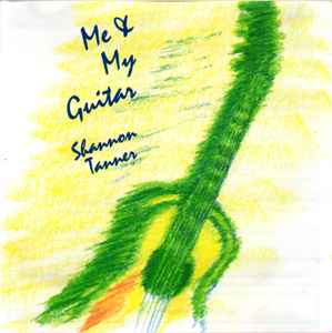 Shannon Tanner - Me & My Guitar album cover