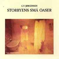 Storbyens Små Oaser - C. V. Jørgensen
