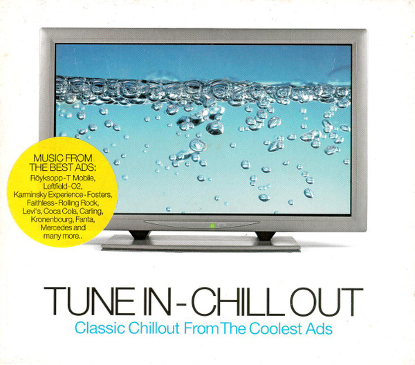 Tune In - Chill Out (Classic Chill Out From The Coolest Ads) (2002, Cd) -  Discogs
