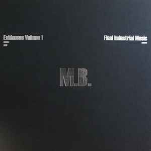 Evidences Volume 1 - Final Industrial Music 1980 - M.B.