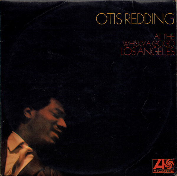 Otis Redding – At The Whisky-A-GoGo Los Angeles (1968, Vinyl 