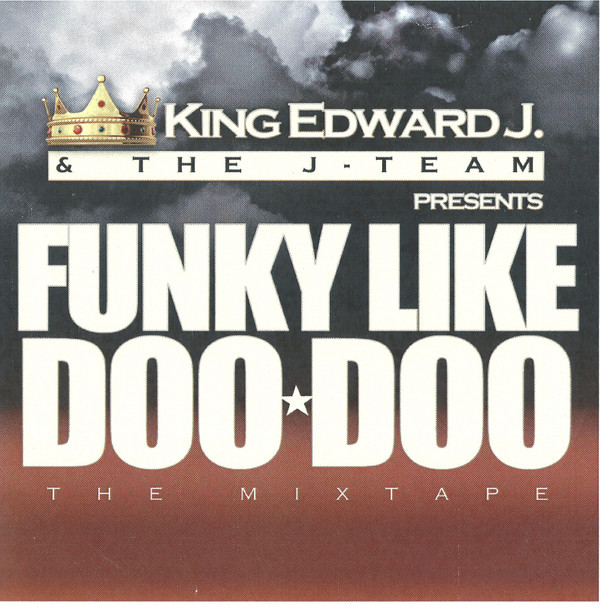 télécharger l'album King Edward J and the JTeam - Funky Like Doo Doo