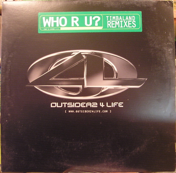 Outsiderz 4 Life – Who R U? (Timbaland Remixes) (2000, Vinyl 