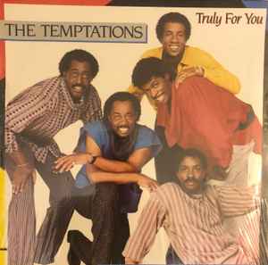 The Temptations – Truly For You (1984, Vinyl) - Discogs