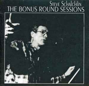 Steve Schalchlin - The Bonus Round Sessions album cover