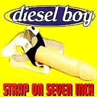 Diesel Boy – Strap On Seven Inch (1996, Vinyl) - Discogs