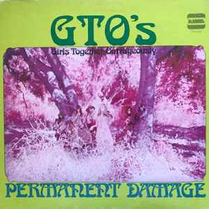 GTO's – Permanent Damage (1969, Vinyl) - Discogs