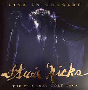 Stevie Nicks – Live In Concert - The 24 Karat Gold Tour