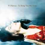 Cover of To Bring You My Love, 1995-02-28, CD