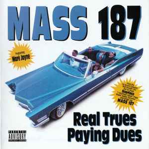 Mass 187 – Real Trues Paying Dues (2022, CD) - Discogs