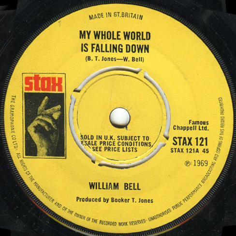 William Bell – My Whole World Is Falling Down / All God's Children