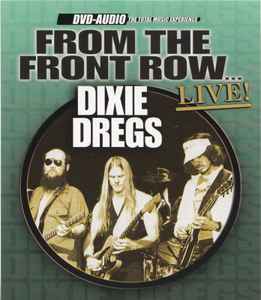 Dixie Dregs From The Front Row Live 2003 DVD Discogs