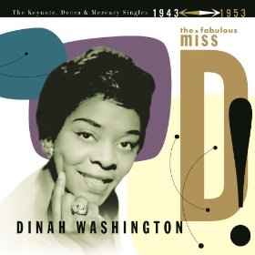 Dinah Washington - The Fabulous Miss D! (The Keynote, Decca & Mercury Singles 1943–1953)