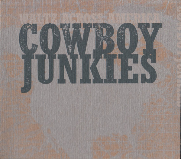 Cowboy Junkies Waltz Across America 2000 CD Discogs