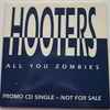 Hooters* - All You Zombies
