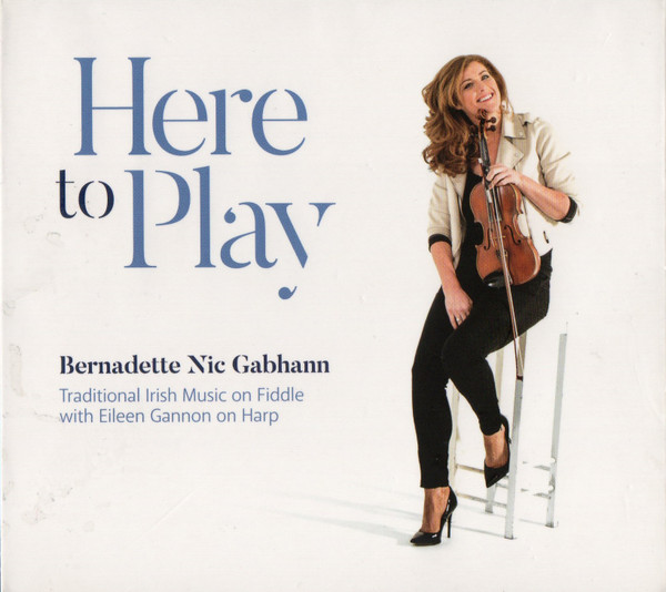 Bernadette Nic Gabhann - Here To Play on Discogs