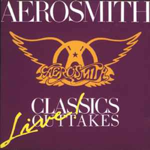 Aerosmith - Classics Live Outtakes