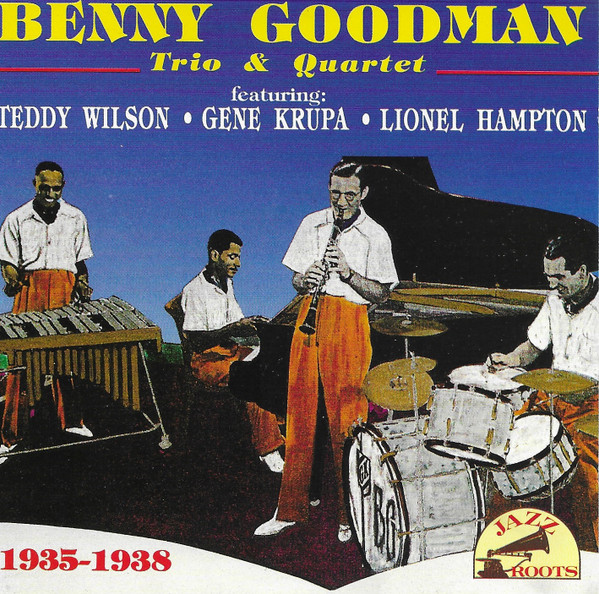 Benny Goodman – Benny Goodman Trio & Quartet 1935-1938 (1992, CD