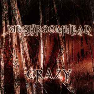Mushroomhead - Crazy