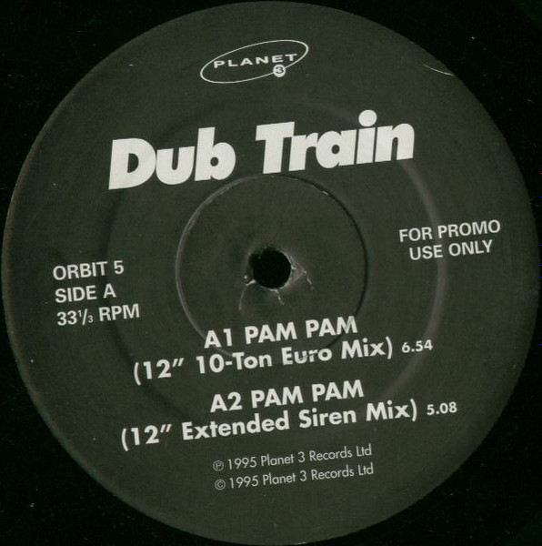 Dub Train – Pam Pam (1996, Vinyl) - Discogs