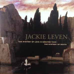 The Mystery Of Love Is Greater Than The Mystery Of Death - Jackie Leven