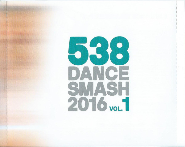 lataa albumi Various - 538 Dance Smash 2016 Vol1