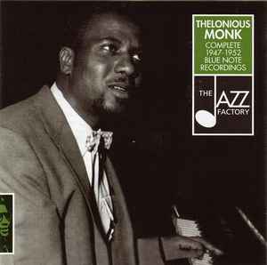 Thelonious Monk – Complete 1947-1952 Blue Note Recordings (2000