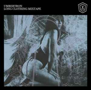 Umbertron - Long Clothing Mixtape album cover