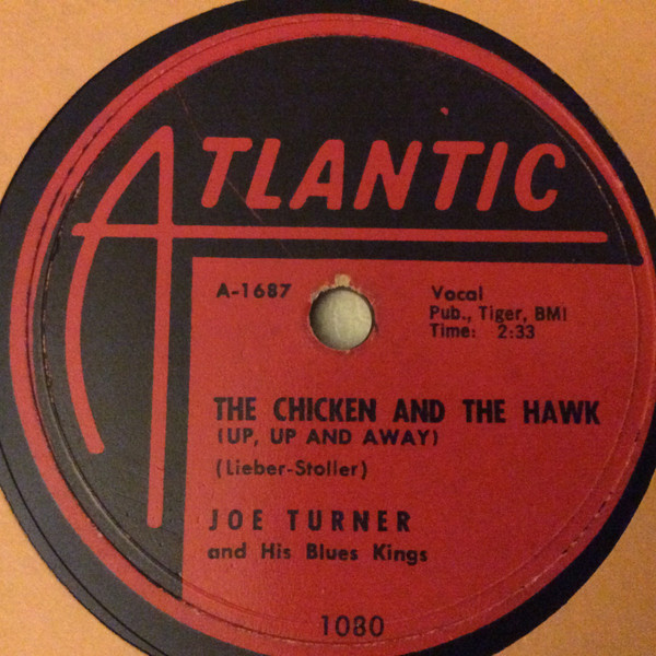 Joe Turner And His Blues Kings – The Chicken And The Hawk (Up, Up