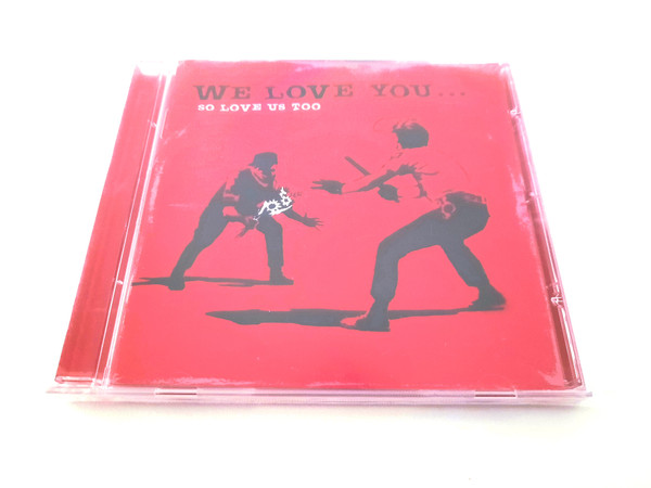 We Love You So Love Us Too (2001, CD) - Discogs