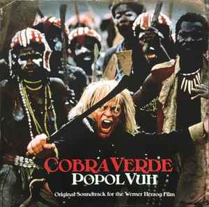 Cobra Verde (Original Soundtrack For The Werner Herzog Film) - Popol Vuh