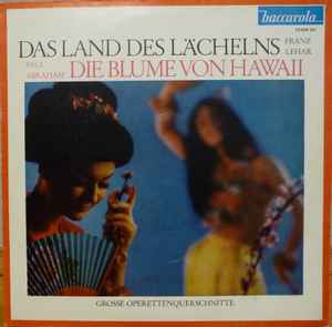 Franz Lehár - Das Land Des Lächelns / Die Blume Von Hawaii (Grosse Operettenquerschnitte) Album-Cover