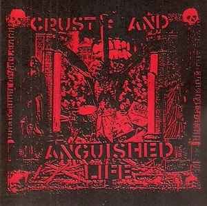 Various - Crust And Anguished Life album cover
