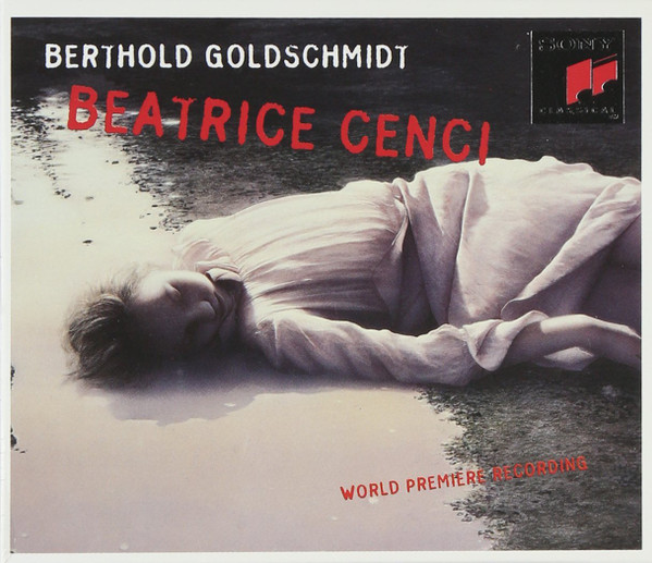 télécharger l'album Berthold Goldschmidt Estes Jones Alexander Rundfunkchor Berlin Deutsches SymphonieOrchester Berlin Lothar Zagrosek - Beatrice Cenci