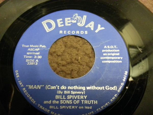 last ned album Bill Spivery & The Sons Of Truth - Man Cant Do Nothing Without God