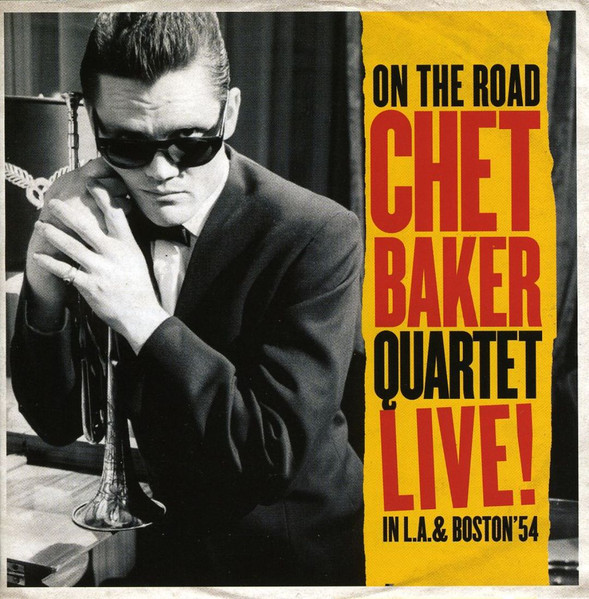 Chet Baker Quartet – On The Road - Chet Baker Quartet Live! In