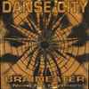 Danse City - Braineater (I Need My Hardcore)