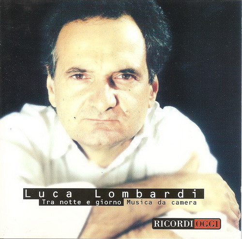 télécharger l'album Luca Lombardi - Tra Notte E Giorno Musica Da Camera