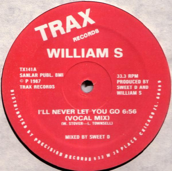 William S – I'll Never Let You Go (1987, Vinyl) - Discogs