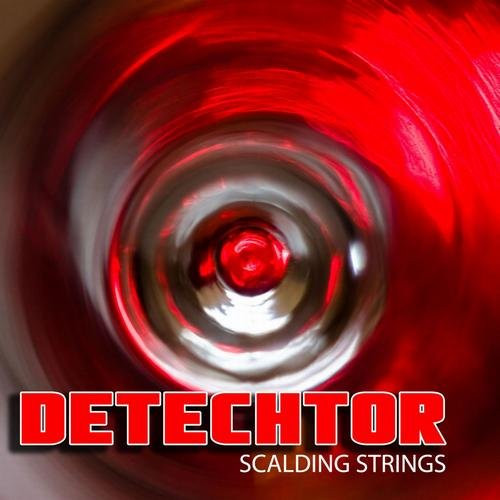 ladda ner album Detechtor - Scalding Strings