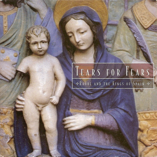 Tears For Fears – Raoul And The Kings Of Spain (1995, CD) - Discogs